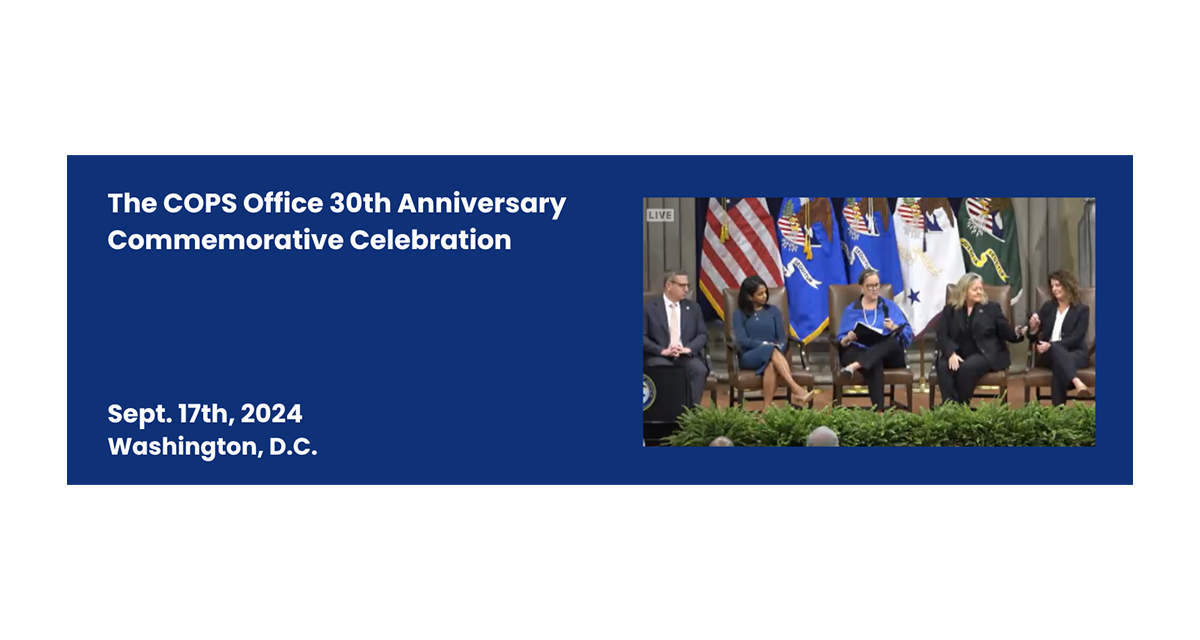 COPS Office 30th Anniversary Commemorative Celebration