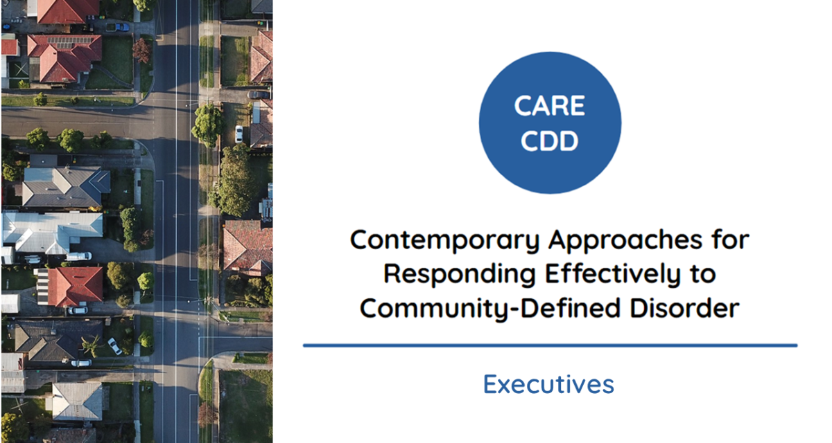 Contemporary Approaches for Responding Effectively to Community-Defined Disorder for Executives