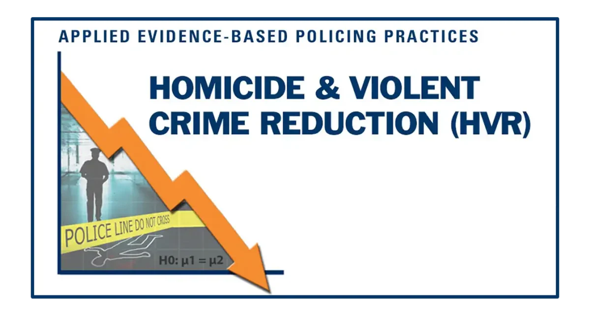 Applied Evidence-Based Policing Practices: Homicide and Violent Crime Reduction